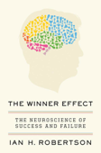 The Winner Effect - Ian H. Robertson