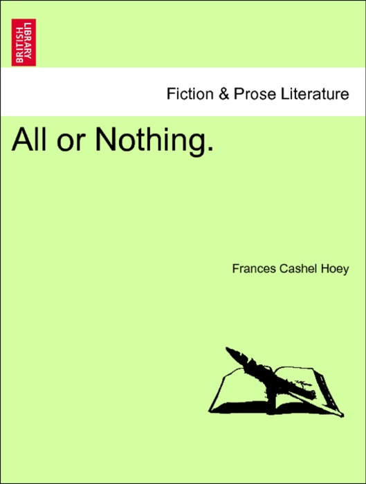 All or Nothing. Vol. I