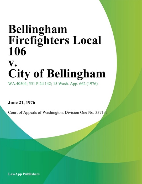 Bellingham Firefighters Local 106 v. City of Bellingham