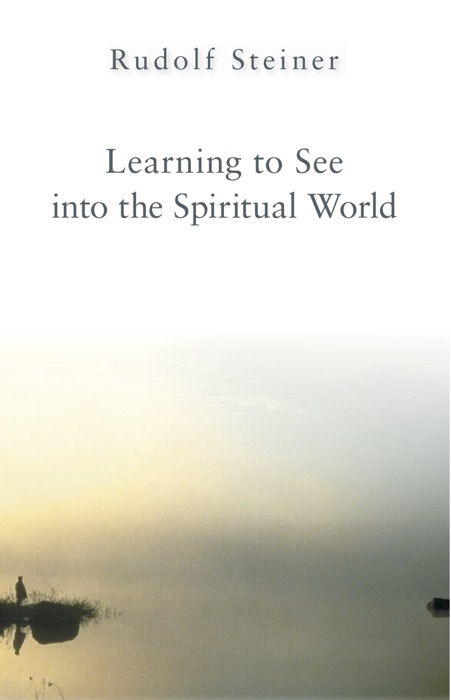 Learning to See Into the Spiritual World