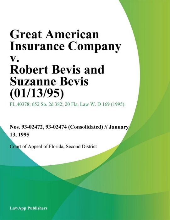 Great American Insurance Company v. Robert Bevis and Suzanne Bevis