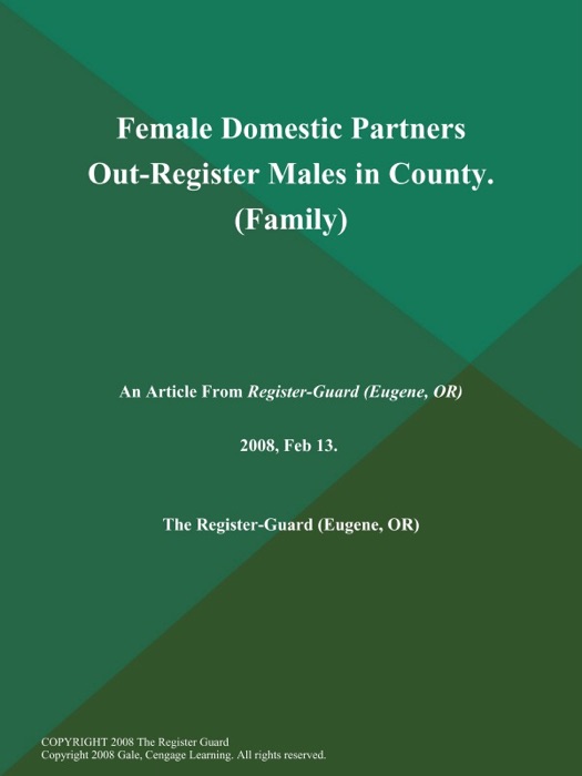 Female Domestic Partners Out-Register Males in County (Family)