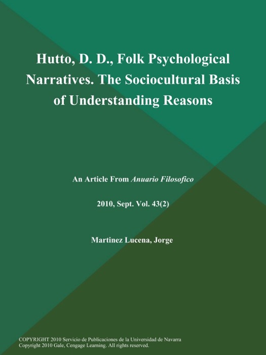 Hutto, D. D., Folk Psychological Narratives. The Sociocultural Basis of Understanding Reasons