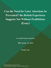 English Debate Essay Can The Need For Later Abortions Be Prevented The British Experience Suggests Not Without Prohibition Cause And Effect Essay Papers also Argumentative Essay Topics High School Can The Need For Later Abortions Be Prevented The British Example Of A Thesis Statement In An Essay