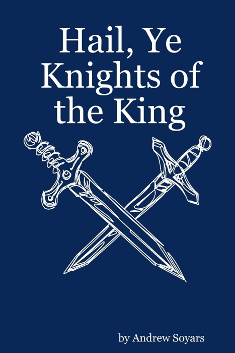 Hail, Ye Knights of the King