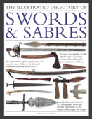 The Illustrated Directory of Swords & Sabres - Harvey J S Withers