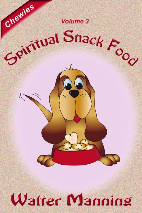 Spiritual Snack Food, Volume 3: Chewies