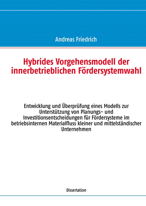 Hybrides Vorgehensmodell der innerbetrieblichen Fördersystemwahl