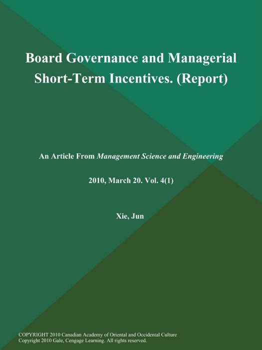 Board Governance and Managerial Short-Term Incentives (Report)