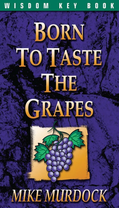 Born to Taste the Grapes