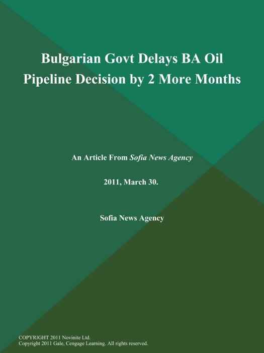 Bulgarian Govt Delays BA Oil Pipeline Decision by 2 More Months