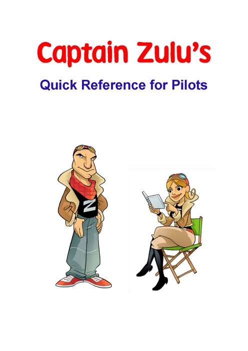 Captain Zulu's Quick Reference for Pilots