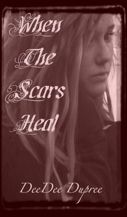 When The Scars Heal