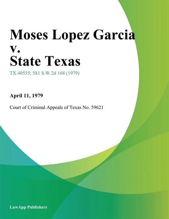 Moses Lopez Garcia v. State Texas