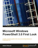 Microsoft Windows PowerShell 3.0 Firstlook - Adam Driscoll