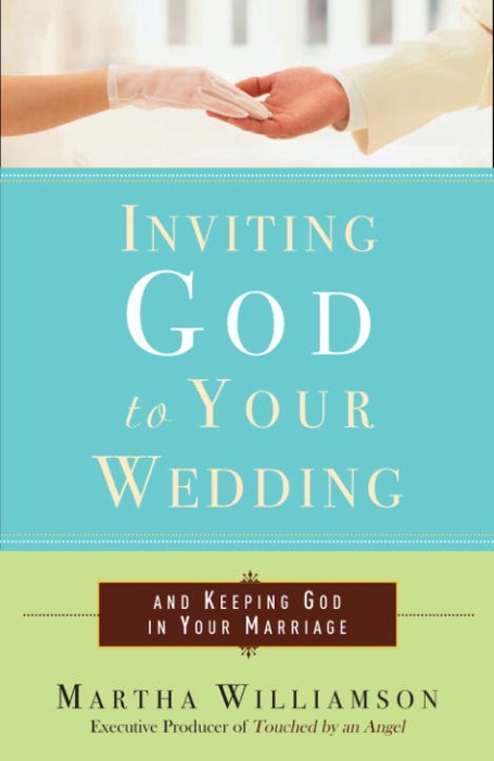 Inviting God to Your Wedding