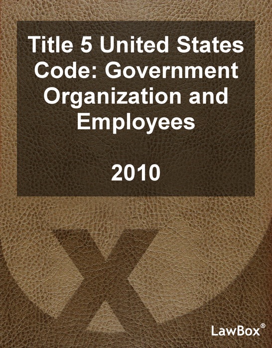Title 5 United States Code 2010