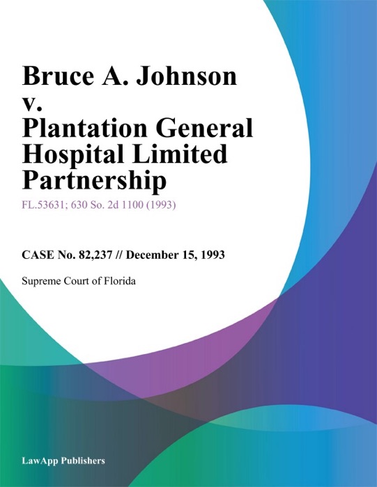 Bruce A. Johnson v. Plantation General Hospital Limited Partnership
