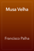 Musa Velha - Francisco Palha