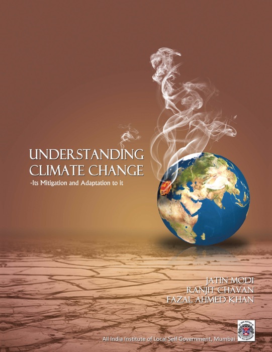 Understanding Climate Change  -Its Mitigationa and Adaptation to It