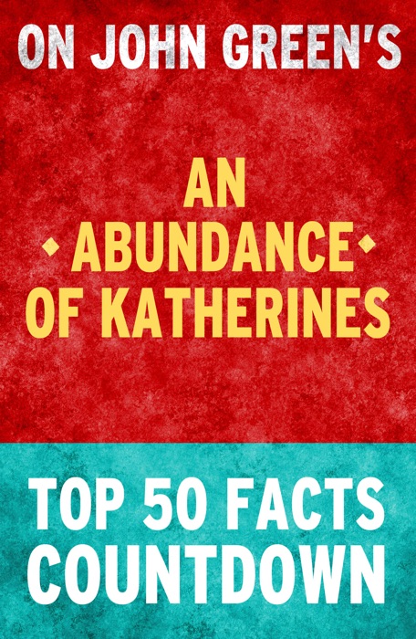 An Abundance of Katherines - Top 50 Facts Countdown
