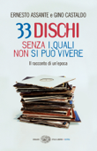 33 dischi senza i quali non si può vivere - Ernesto Assante & Gino Castaldo