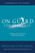 On Guard for Students - William Lane Craig