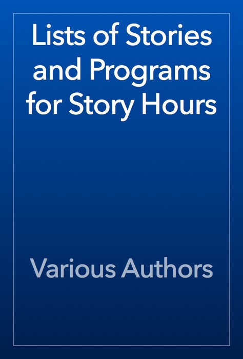 Lists of Stories and Programs for Story Hours