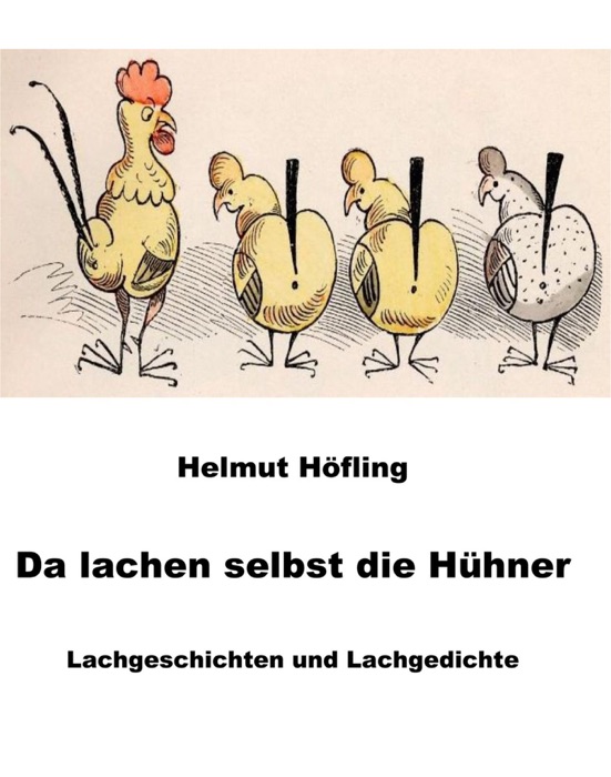 Da lachen selbst die Hühner