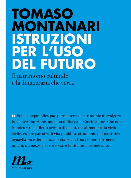 Istruzioni per l'uso del futuro. Il patrimonio culturale e la democrazia che verrà