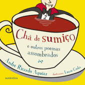 Chá de sumiço e outros poemas assombrados - André Ricardo Aguiar