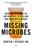 Missing Microbes - Martin J. Blaser, MD