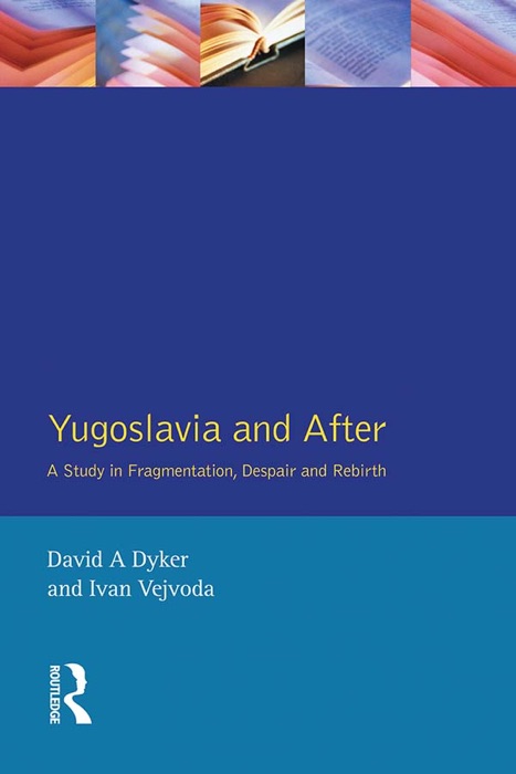 Yugoslavia and After