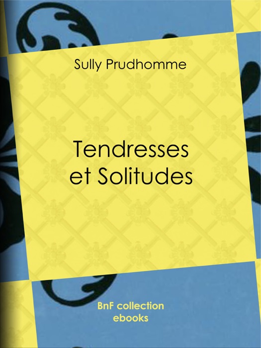Tendresses et Solitudes
