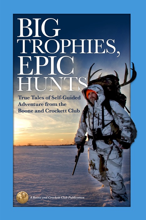 Big Trophies, Epic Hunts