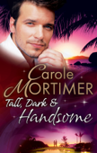 Tall, Dark & Handsome - Carole Mortimer