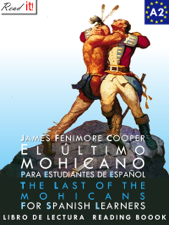 El Último Mohicano para estudiantes de español. Libro de Lectura - James Fenimore Cooper &amp; J. A. Bravo Cover Art