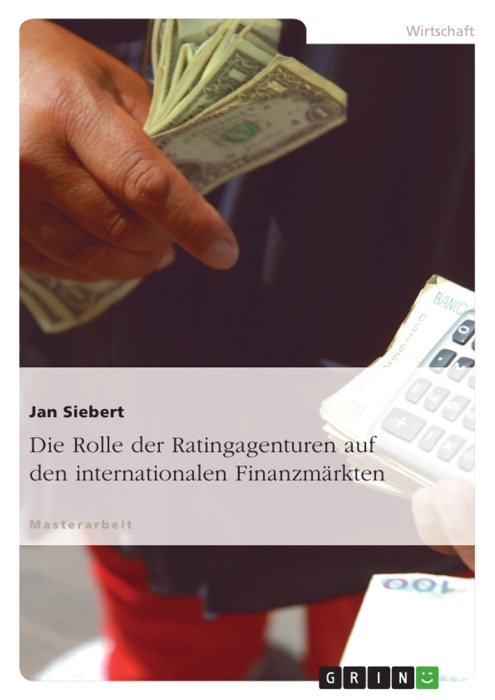 Die Rolle der Ratingagenturen auf den internationalen Finanzmärkten