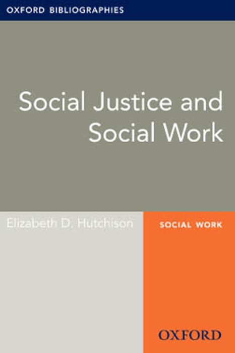 Social Justice and Social Work: Oxford Bibliographies Online Research Guide