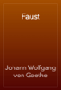Faust - Johann Wolfgang von Goethe