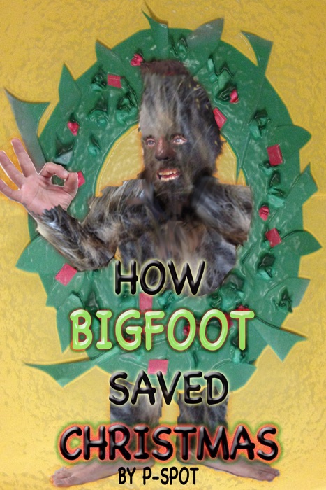 How Bigfoot Saved Christmas