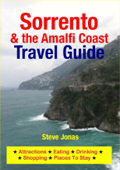 Sorrento & Amalfi Coast, Italy Travel Guide - Attractions, Eating, Drinking, Shopping & Places To Stay - Steve Jonas