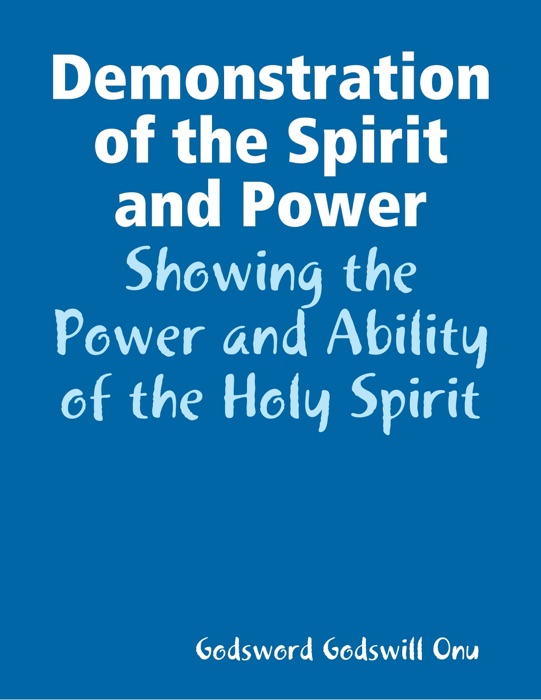 Demonstration of the Spirit and Power