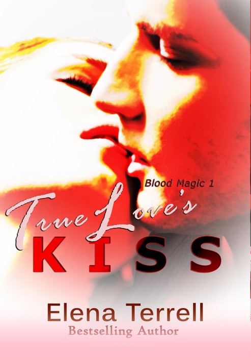 True Love's Kiss: Blood Magic 1