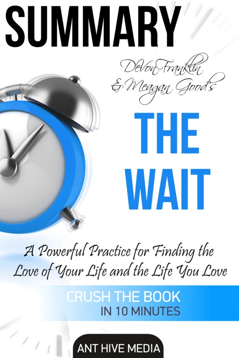 DeVon Franklin and Meagan Good’s The Wait: A Powerful Practice for Finding the Love of Your Life Summary