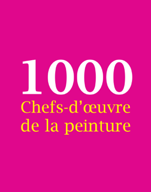 Read&Download 1000 Chefs-d'œuvre de la peinture Book by Victoria Charles, Joseph Manca&Megan McShane Online Read&Download 1000 Chefs-d'œuvre de la peinture Book by Victoria Charles, Joseph Manca&Megan McShane Online