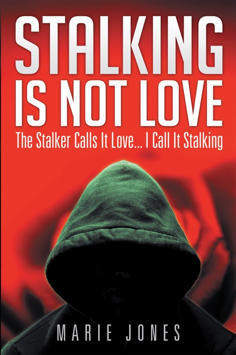 Stalking Is Not Love