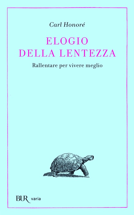 Elogio della lentezza