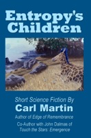Entropy's Children