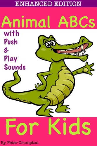 Animal ABCs For Kids (Enhanced Edition)